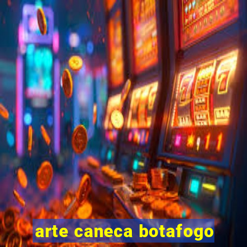 arte caneca botafogo